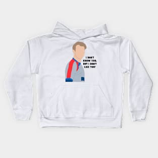 I don't like you Kids Hoodie